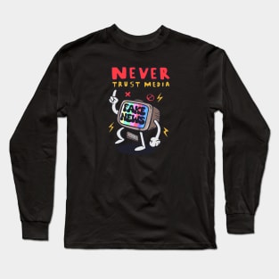 Never trust media Long Sleeve T-Shirt